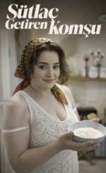 Sütlaç Getiren Komşu izle (2025)